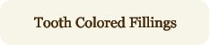 Tooth Colored Fillings