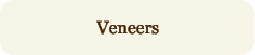 Veneers